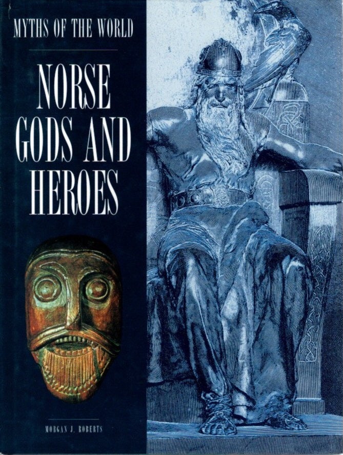 Item #28271 NORSE GODS AND HEROES. Morgan J. Roberts.