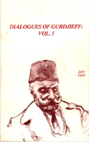 Item #28275 DIALOGUES OF GURDJIEFF: Volume I (A Tropical Excursion). Jan Cox.