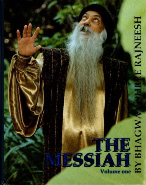 Item #28310 THE MESSIAH, VOLUME TWO.: Commentaries on Kahlil Gibran's "The Prophet" Bhagwan Shree Rajneesh.
