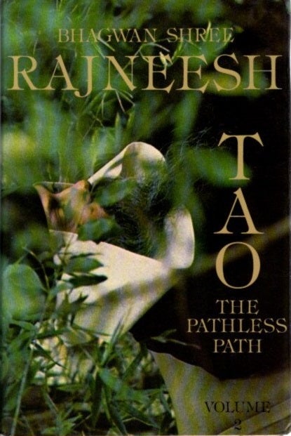Item #28321 TAO THE PATHLESS PATH: VOLUME II. Bhagwan Shree Rajneesh.