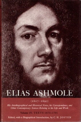 Item #28374 ELIAS ASHMOLE: HIS AUTOBIOGRAPHICAL AND HISTORICAL NOTES, HIS CORRESPONDENCE, AND...