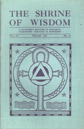 Item #28432 THE SHRINE OF WISDOM: NO. 34, WINTER 1927: A Quarterly Devoted to Synthetic...