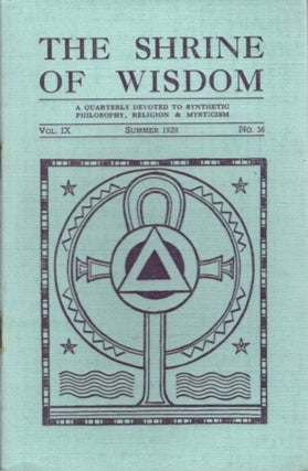 Item #28433 THE SHRINE OF WISDOM: NO. 36, SUMMER 1928: A Quarterly Devoted to Synthetic...