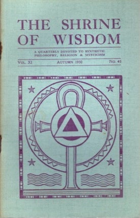 Item #28441 THE SHRINE OF WISDOM: NO. 45, AUTUMN 1930: A Quarterly Devoted to Synthetic...