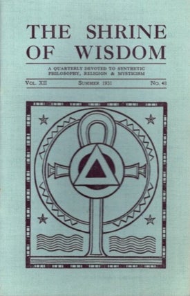 Item #28444 THE SHRINE OF WISDOM: NO. 48, SUMMER 1931: A Quarterly Devoted to Synthetic...