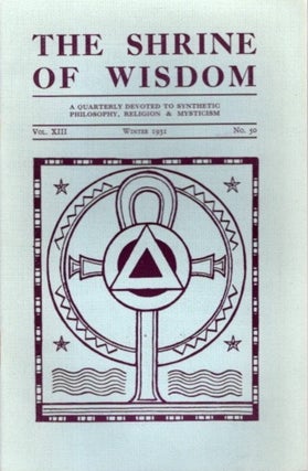Item #28446 THE SHRINE OF WISDOM: NO. 50, WINTER 1931: A Quarterly Devoted to Synthetic...