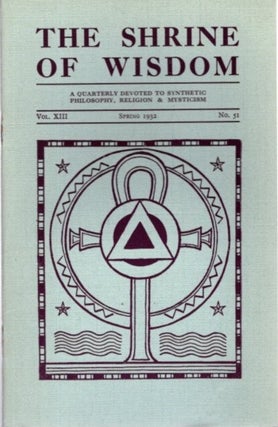 Item #28447 THE SHRINE OF WISDOM: NO. 51, SPRING 1932: A Quarterly Devoted to Synthetic...