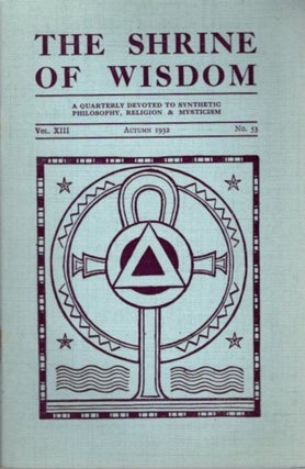 Item #28449 THE SHRINE OF WISDOM: NO. 53, AUTUMN 1932: A Quarterly Devoted to Synthetic...