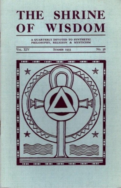 Item #28452 THE SHRINE OF WISDOM: NO. 56, SUMMER 1933: A Quarterly Devoted to Synthetic Philosophy, Religion & Mysticism