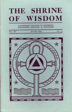 Item #28453 THE SHRINE OF WISDOM: NO. 57, AUTUMN 1933: A Quarterly Devoted to Synthetic...