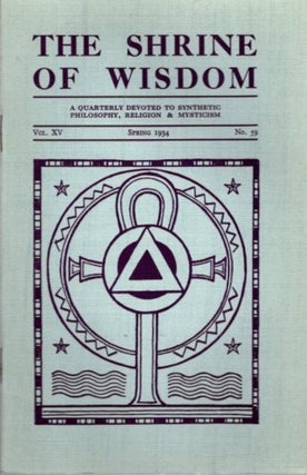 Item #28454 THE SHRINE OF WISDOM: NO. 59, SPRING 1934: A Quarterly Devoted to Synthetic...