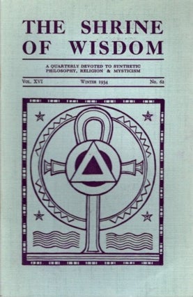 Item #28457 THE SHRINE OF WISDOM: NO. 62, WINTER 1934: A Quarterly Devoted to Synthetic...