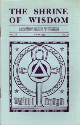 Item #28460 THE SHRINE OF WISDOM: NO. 58, WINTER 1933: A Quarterly Devoted to Synthetic...