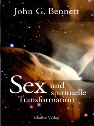 Item #28474 SEX UND SPIRITUELLE TRANSFORMATION. John G. Bennett