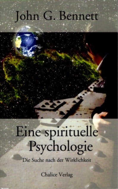 Item #28475 EINE SPIRITUELLE PSYCHOLOGIE: Die Suche nach der Wirklichkeit. John G. Bennett.