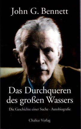 Item #28476 DAS DURCHQUEREN DES GROßEN WASSERS: Die Geschichte einer Suche. Autobiografie. John...