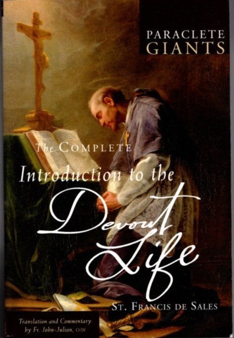 Item #28505 THE COMPLETE INTRODUCTION TO THE DEVOUT LIFE. Francis De Sales.