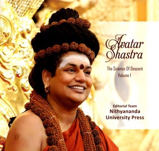 Item #28536 AVATAR SHASTRA: The Science of Descent Volume 1. Editorial Team Nithyananda...