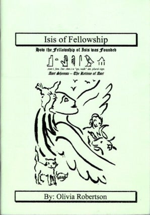 Item #28540 ISIS OF FELLOWSHIP: How Fellowship of Isis was Founded. Olivia Robertson