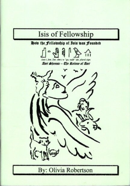 Item #28540 ISIS OF FELLOWSHIP: How Fellowship of Isis was Founded. Olivia Robertson.