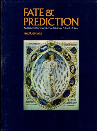 Item #28591 FATE AND PREDICTION: Historical Compendium of Astrology, Palmistry and Tarot. Fred...