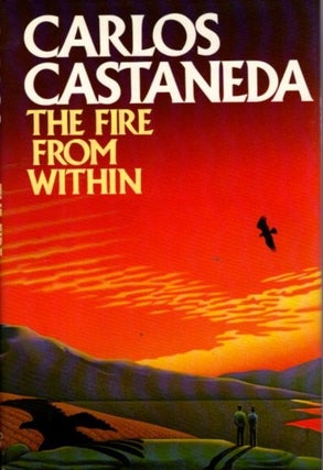 Item #28619 THE FIRE FROM WITHIN. Carlos Castaneda