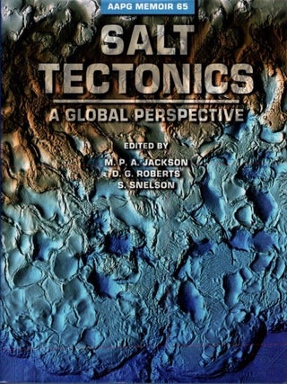 Item #28630 SALT TECTONICS: A Global Perspective. M. P A. Jackson, D G. Roberts, S. Snelson