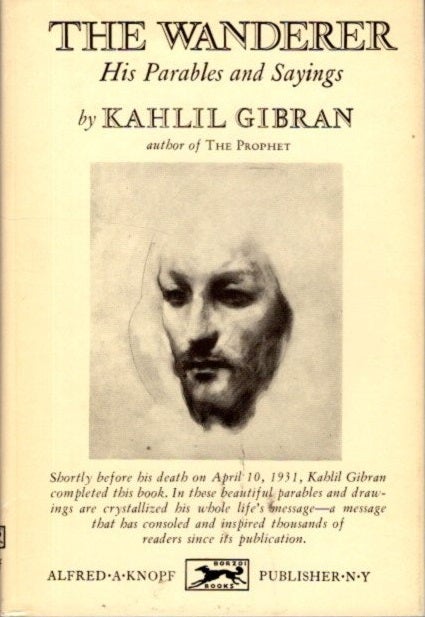 Item #28645 KAHLIL GIBRAN: His Parables and Sayings. Khalil Gibran.