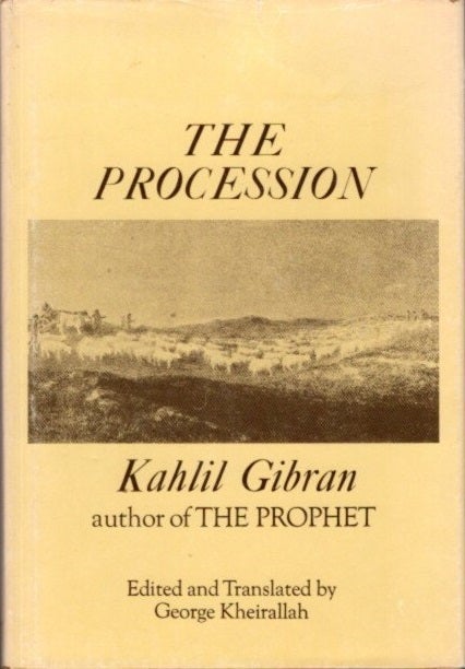 Item #28648 THE PROCESSION. Khalil Gibran.