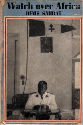 Item #28681 WATCH OVER AFRICA. Denis Saurat