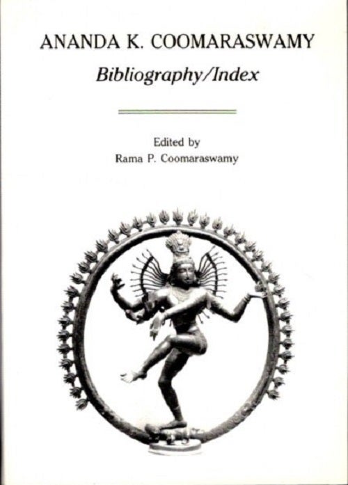 Item #28712 ANANDA K. COOMARASWAMY: Bibliography / Index. Rama P. Coomaraswamy.