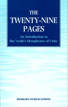 Item #28749 THE TWENTY-NINE PAGES: Introduction to Ibn 'Arabi's "Metaphysics of Unity" A. E. Affifi