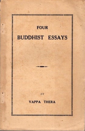 Item #28778 FOUR BUDDHIST ESSAYS. Vappo Mahathera, Vappa Thera