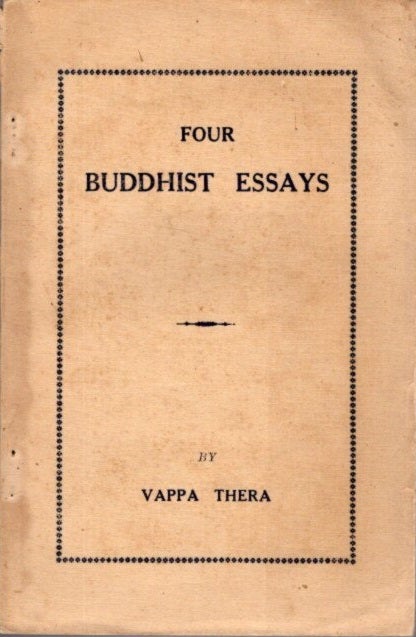 Item #28778 FOUR BUDDHIST ESSAYS. Vappo Mahathera, Vappa Thera.