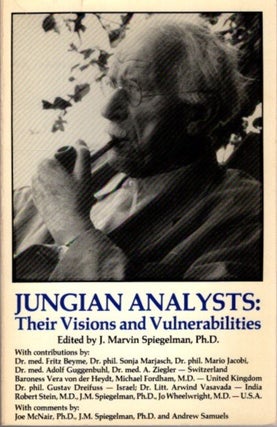 Item #28825 JUNGIAN ANALYSTS: Their Visions and Vulnerabilities. J. Marvin Spiegelman