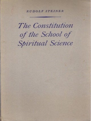 Item #28843 CONSTITUTION OF THE SCHOOL OF SPIRITUAL SCIENCE. Rudolf Steiner