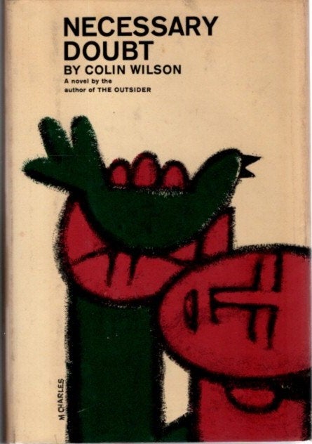 Item #28914 NECESSARY DOUBT. Colin Wilson.