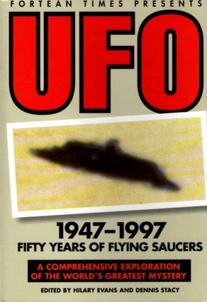 Item #28958 UFOS: 1947-1997 Fifty Years of Flying Saucers. Hilary Evans, Dennis Stacy