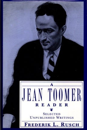 Item #28969 A JEAN TOOMER READER: Selected Unpublished Writings. Jean Toomer