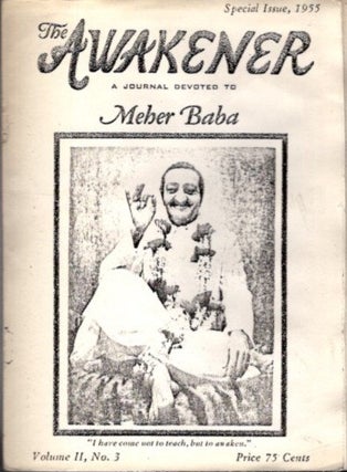 Item #28992 THE AWAKENER: VOLUME II, NO. 3: A Journal Devoted to Meher Baba. Phyllis Frederick
