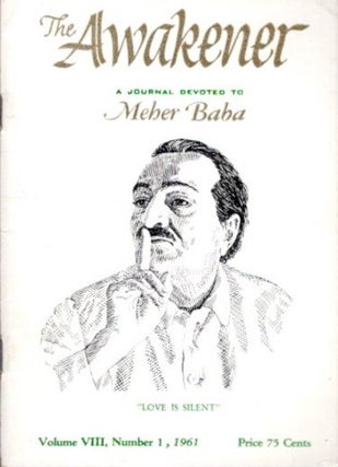 Item #29002 THE AWAKENER: VOLUME VIII, NO. 1: A Journal Devoted to Meher Baba. Phyllis Frederick