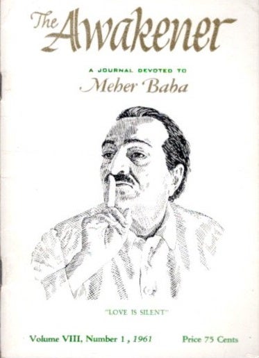 Item #29002 THE AWAKENER: VOLUME VIII, NO. 1: A Journal Devoted to Meher Baba. Phyllis Frederick.