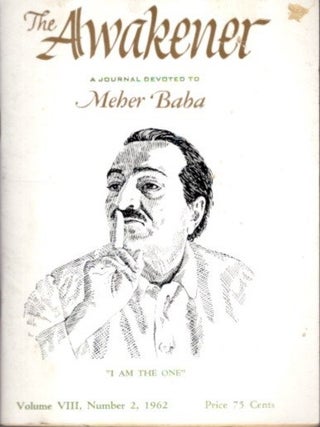 Item #29003 THE AWAKENER: VOLUME VIII, NO. 2: A Journal Devoted to Meher Baba. Phyllis Frederick
