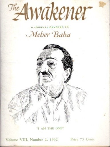 Item #29003 THE AWAKENER: VOLUME VIII, NO. 2: A Journal Devoted to Meher Baba. Phyllis Frederick.