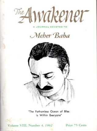 Item #29004 THE AWAKENER: VOLUME VIII, NO. 4: A Journal Devoted to Meher Baba. Phyllis Frederick