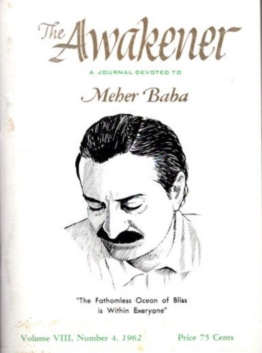 Item #29004 THE AWAKENER: VOLUME VIII, NO. 4: A Journal Devoted to Meher Baba. Phyllis Frederick.