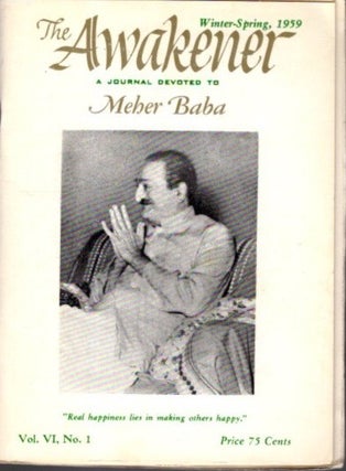 Item #29006 THE AWAKENER: VOLUME VI, NO. 1: A Journal Devoted to Meher Baba. Phyllis Frederick