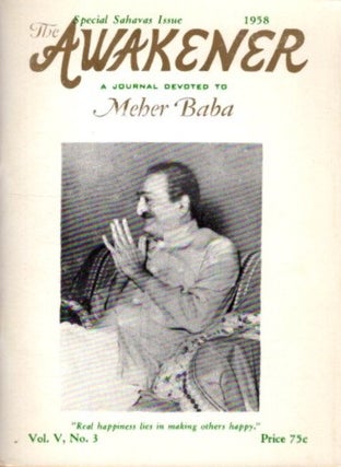 Item #29007 THE AWAKENER: VOLUME V, NO. 3: A Journal Devoted to Meher Baba. Phyllis Frederick