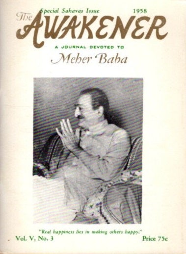 Item #29007 THE AWAKENER: VOLUME V, NO. 3: A Journal Devoted to Meher Baba. Phyllis Frederick.