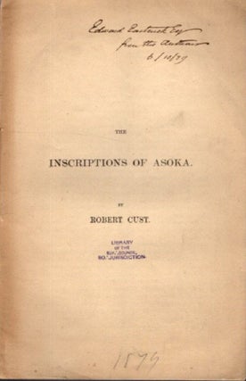 Item #29049 THE INSCRIPTIONS OF ASOKA. Robert Cust